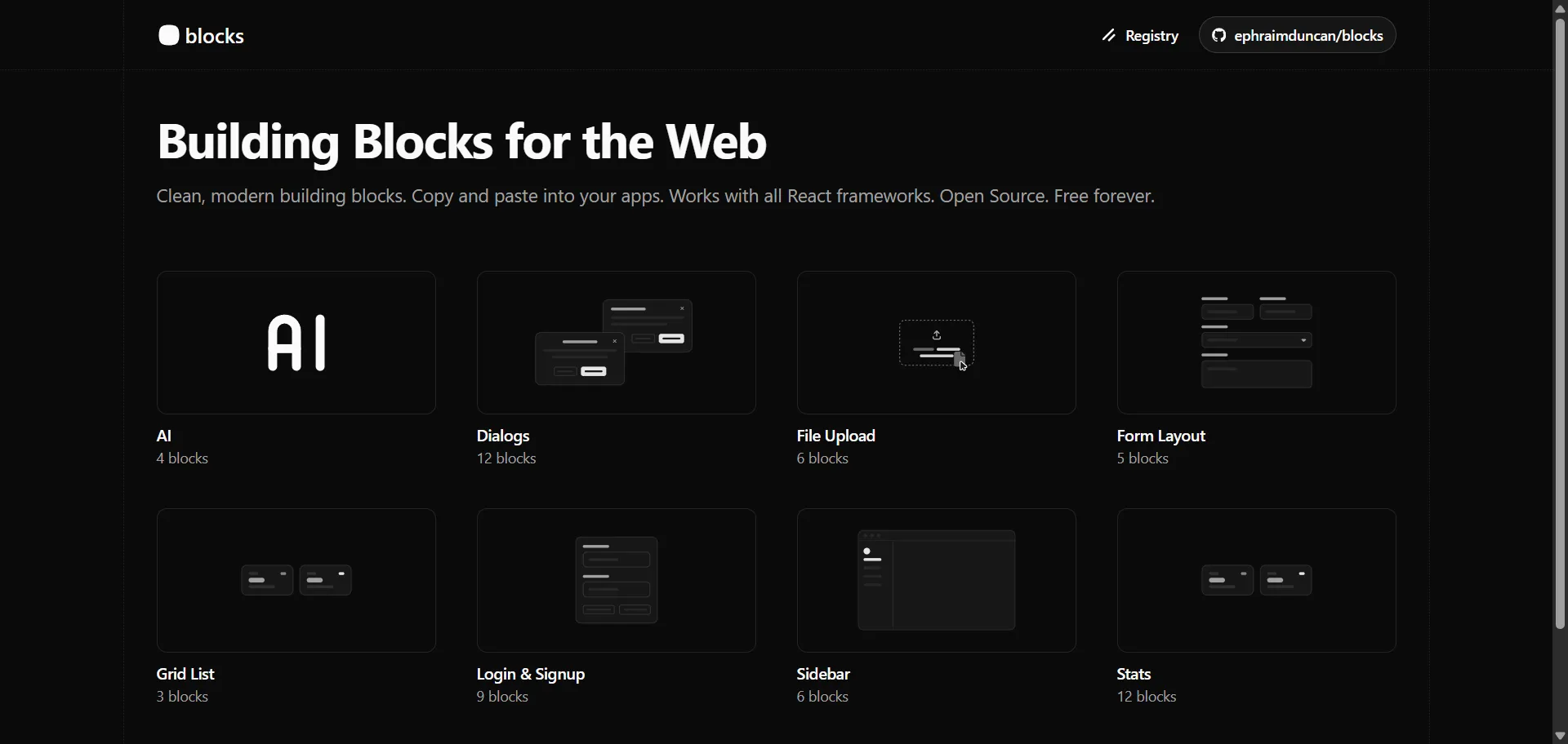 Blocks.so is an open-source library of clean and modern building blocks designed for React applications and fully compatible with all React frameworks. It provides developers with ready-to-use UI components such as dialogs, file uploads, and form layouts that can be quickly copied and pasted to speed up development. The collection aims to simplify the app-building process by offering customizable, modular pieces that integrate seamlessly, making it an ideal resource for both new projects and existing app enhancements. Free forever and community-supported.