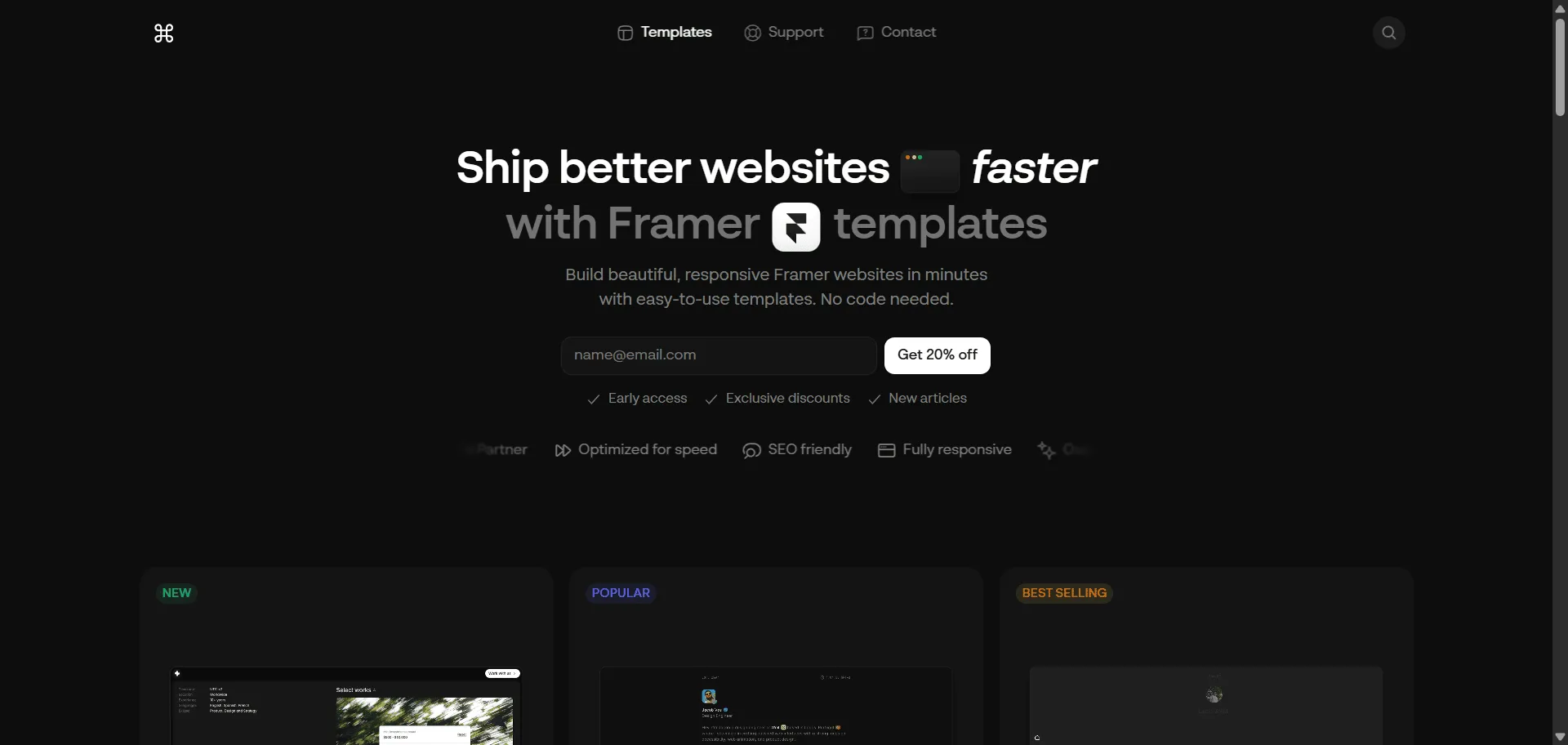 Skip costly development and launch beautiful websites faster with CMD Supply Framer templates. Built for businesses, creatives, and professionals who need impact without complexity, these premium templates combine responsive design with SEO optimization so you can publish professional sites in minutes, while easy customization and verified Framer partnership standards ensure every project looks sharp and performs flawlessly without any coding required. This platform serves over 5,000 satisfied customers with ongoing template updates, affiliate earnings up to 30%, and dedicated support, ensuring every website ships faster, drives real results, and scales effortlessly. Whether you're launching a business site, creative portfolio, or professional presence, CMD Supply delivers the quality templates and responsive service that turn your vision into a live website within minutes of purchase.
