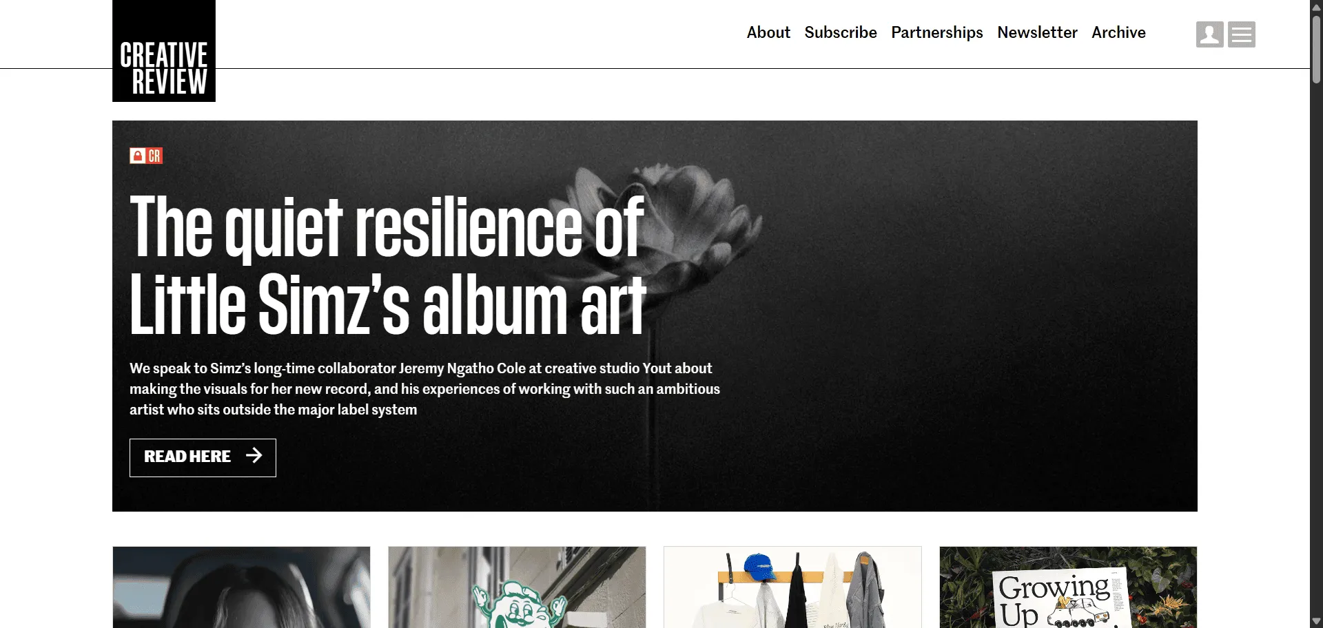 Bridge the gap between scattered creative inspiration and authoritative industry knowledge with design magazine Creative Review. Built for creative professionals, designers, and advertising agencies worldwide, this established platform combines daily editorial coverage with bimonthly print issues so you can stay current on commercial creativity trends and discover the stories behind breakthrough work, while premium subscriptions and digital archives enable deep research access without losing track of over 40 years of creative history. This runs on a platform trusted by a global community of creatives since 1980 and owned by Centaur Media's Xeim division, ensuring every article delivers sharp analysis, celebrates work that matters, and connects brilliant minds across design, advertising, photography, branding, and visual culture. The magazine questions, investigates, and illuminates the issues most important to today's creative professionals while maintaining its founding mission of demonstrating how creative thinking makes businesses more successful.