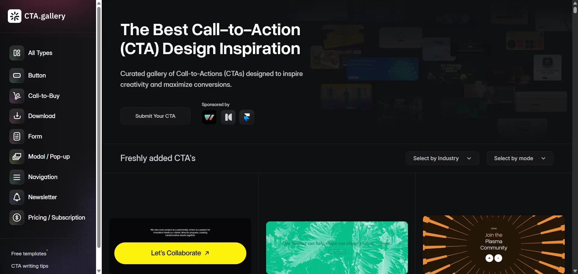 CTA.gallery is a curated gallery showcasing the best call-to-action (CTA) designs aimed at inspiring creativity and maximizing conversions. It features a wide variety of high-quality CTA examples from different industries and styles, helping designers find effective and innovative ways to encourage user engagement. The platform also allows users to submit their own CTA designs, making it a collaborative resource for fresh ideas and trends in CTA design.