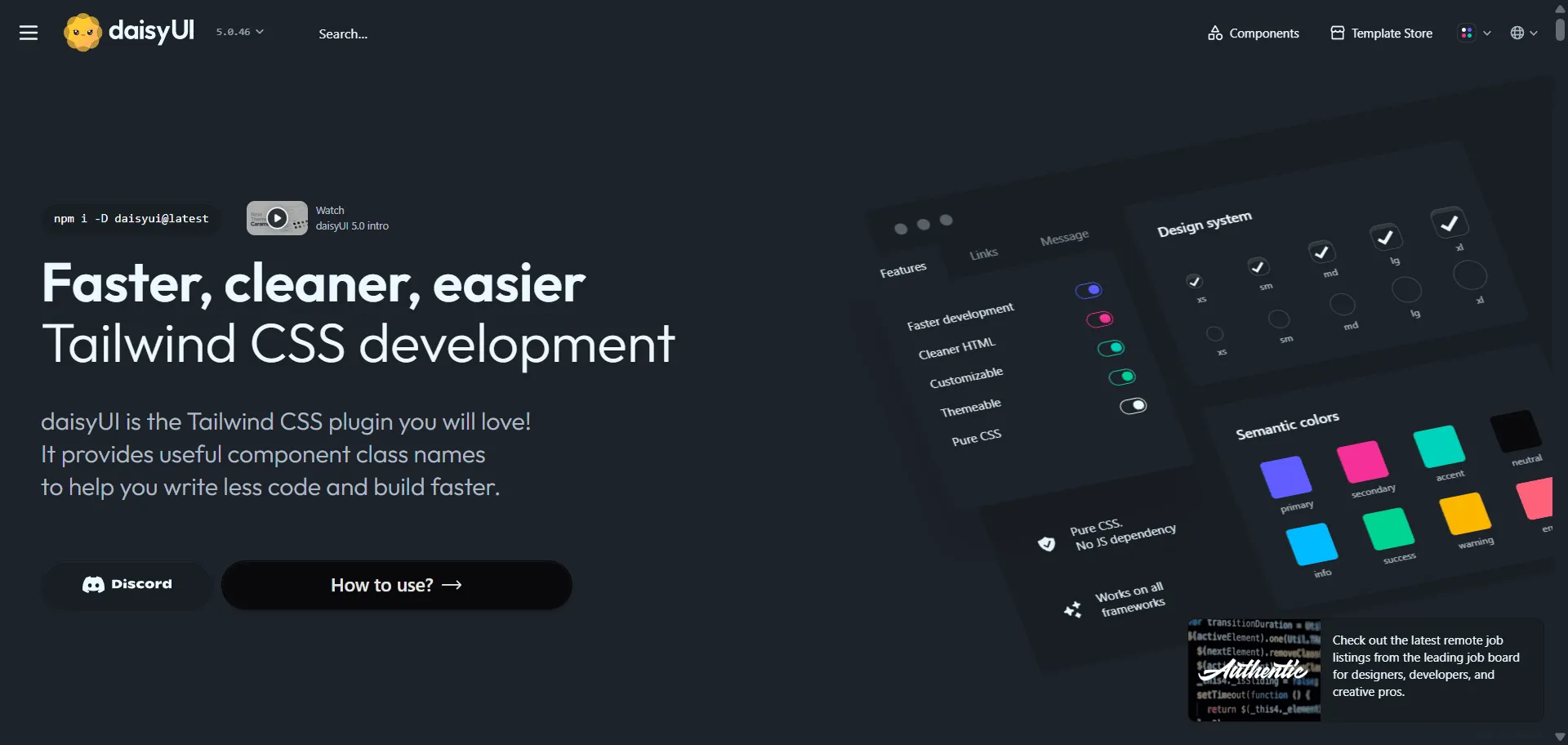 daisyUI Tailwind CSS components accelerate your workflow by letting you write 88% fewer class names. Built for frontend developers and designers using Tailwind CSS, it adds semantic component class names like btn, card, and toggle, so you can build clean, responsive interfaces faster, while retaining full control by customizing with Tailwind’s utility classes. Unlike writing raw utility classes for every element, daisyUI organizes styling into reusable components across projects, reducing HTML size by about 79% and making your code easier to maintain. It supports dark mode and multiple customizable themes using CSS variables without extra classes. Compatible with all JS frameworks, daisyUI requires no JavaScript bundle and integrates seamlessly as a Tailwind plugin. Trusted by engineers worldwide for simplifying UI development, it ensures your layouts stay consistent, scalable, and visually unique with minimal effort.