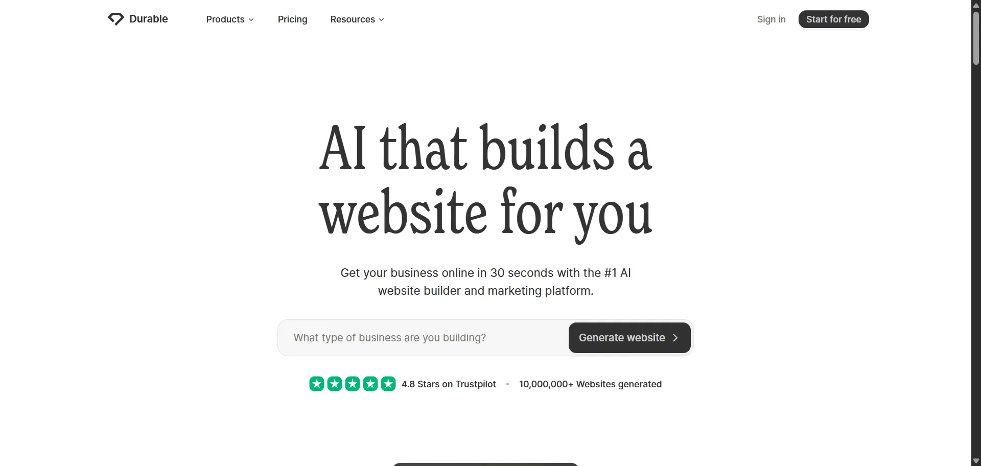 Launch your business from idea to live website in under 30 seconds without touching a line of code using AI website builder Durable. Built for entrepreneurs, small businesses, and freelancers who need professional online presence fast, this comprehensive platform combines AI-powered design generation with automated copywriting and SEO optimization so you can skip hiring developers and designers entirely, while integrated CRM, invoicing, and marketing tools enable complete business management without juggling multiple platforms. This runs on a platform trusted by over 10 million generated websites and maintains a 4.8-star Trustpilot rating from verified users, ensuring every site launches with professional aesthetics, ranks higher in search results, and scales seamlessly from startup to established business. Where other builders require technical skills and endless tweaking, Durable delivers instant professional results that actually convert visitors into customers and grow your business automatically.