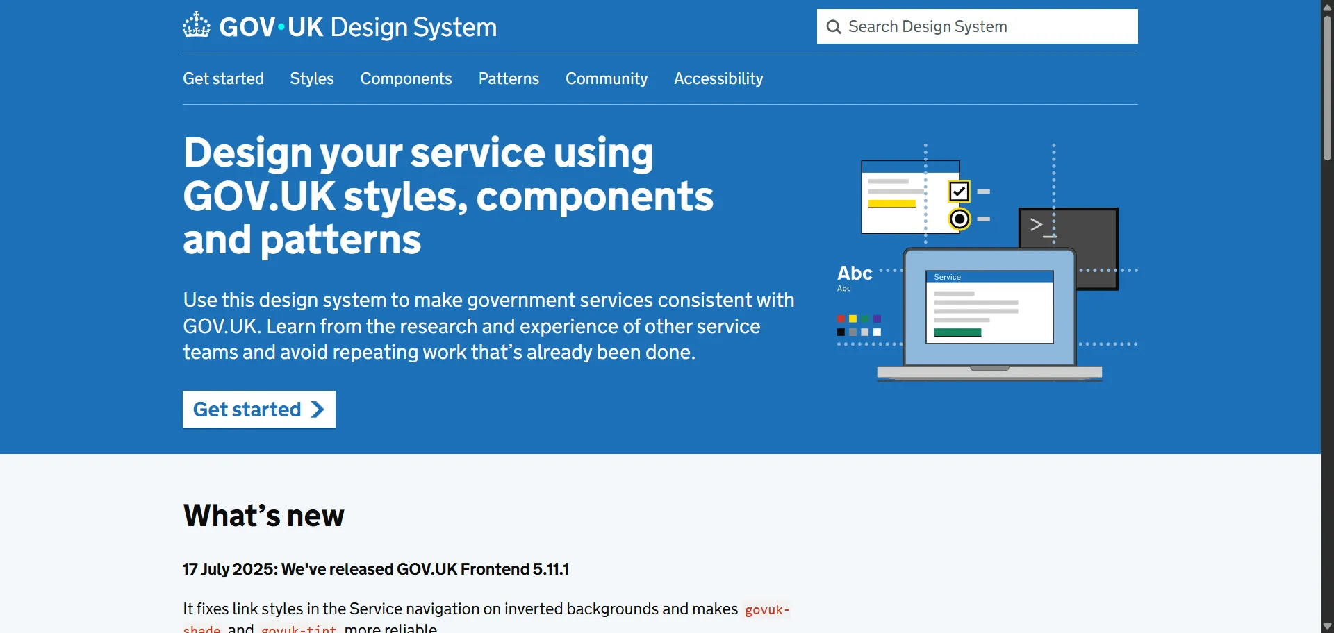 Government design system GOV.UK Design System transforms complex public service interface challenges into consistent, accessible digital experiences trusted by teams across UK government departments. Built for designers, developers, and content teams creating government services, it combines reusable components with accessibility-first patterns so you can build consistent interfaces efficiently, while comprehensive styles, typography, and tested code enable professional user experiences without rebuilding common patterns. This system operates on a platform trusted by 1,969 live websites and has saved taxpayers over £17 million annually by reducing duplication across service teams. Whether you're building online forms or scaling design consistency across multiple government touchpoints, this comprehensive design system helps every project ship faster with consistent, accessible interfaces that maintain visual coherence while meeting WCAG standards and government design principles.