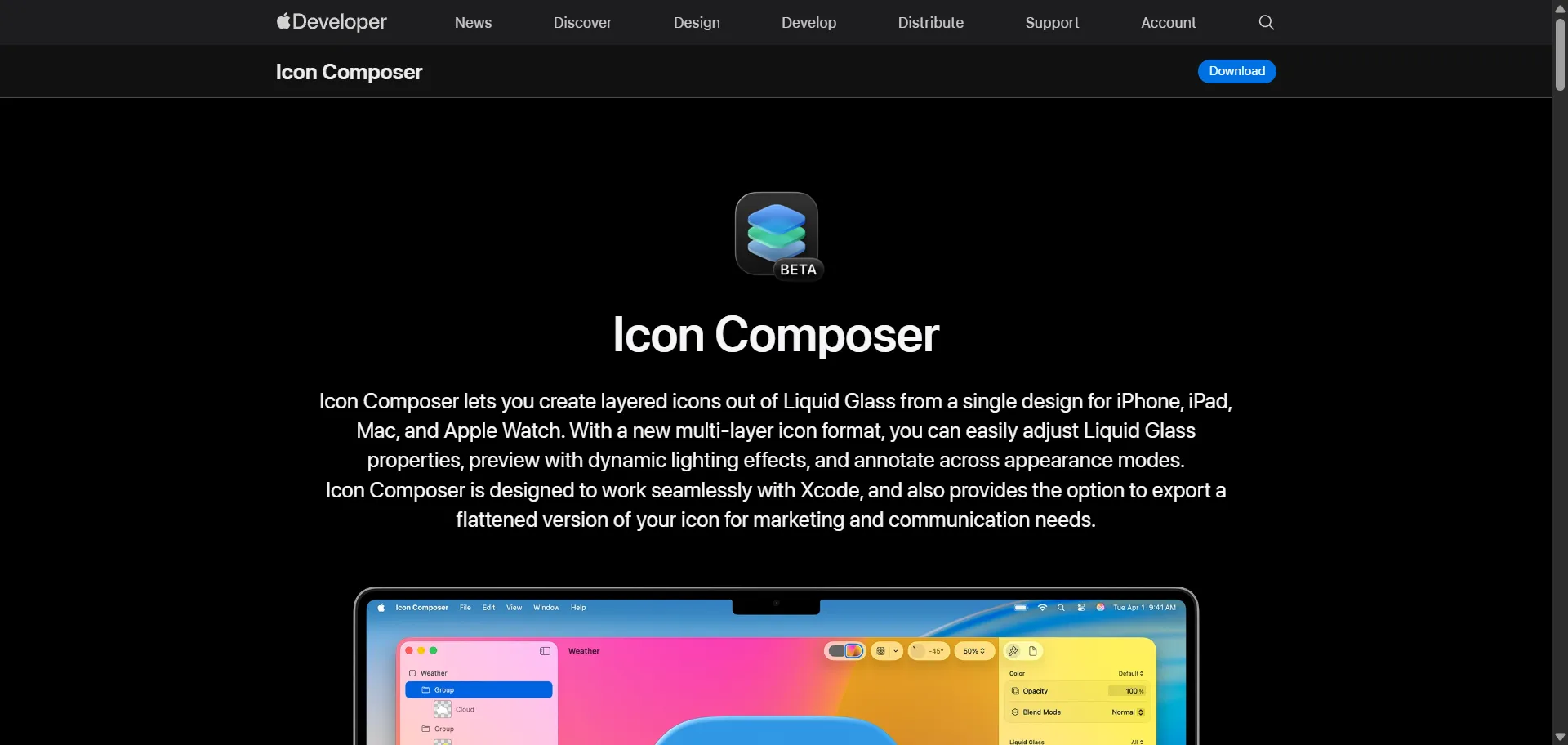 Icon Composer is Apple’s tool for creating layered app icons with the new Liquid Glass style. It lets you import artwork, adjust blur, translucency, highlights, and shadows, and preview icons in real time across devices and appearance modes like Dark and Tinted. You can export icons for iPhone, iPad, Mac, and Apple Watch, and sync directly with Xcode. It simplifies making polished, adaptable icons that look great everywhere.