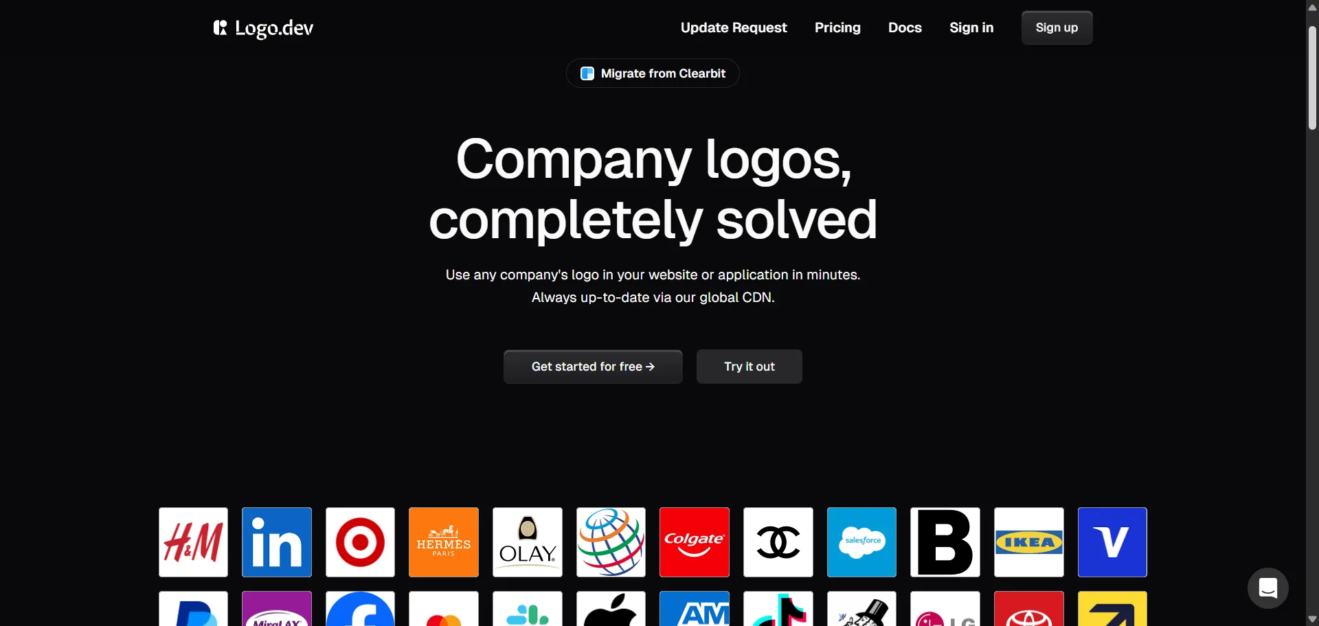 Logo.dev is a robust logo API service that enables developers to effortlessly add high-quality, current company logos to websites and applications with a simple API call. Featuring a vast database of over 18 million companies and 52 million brand assets, Logo.dev ensures logos are always fresh and served quickly through a global CDN. Ideal for onboarding, job boards, financial tools, and merchant records, it helps sites look professional without manual updates. The service includes customizable size, format, and fallback options, supports high-volume needs, and offers a free trial to get started easily.