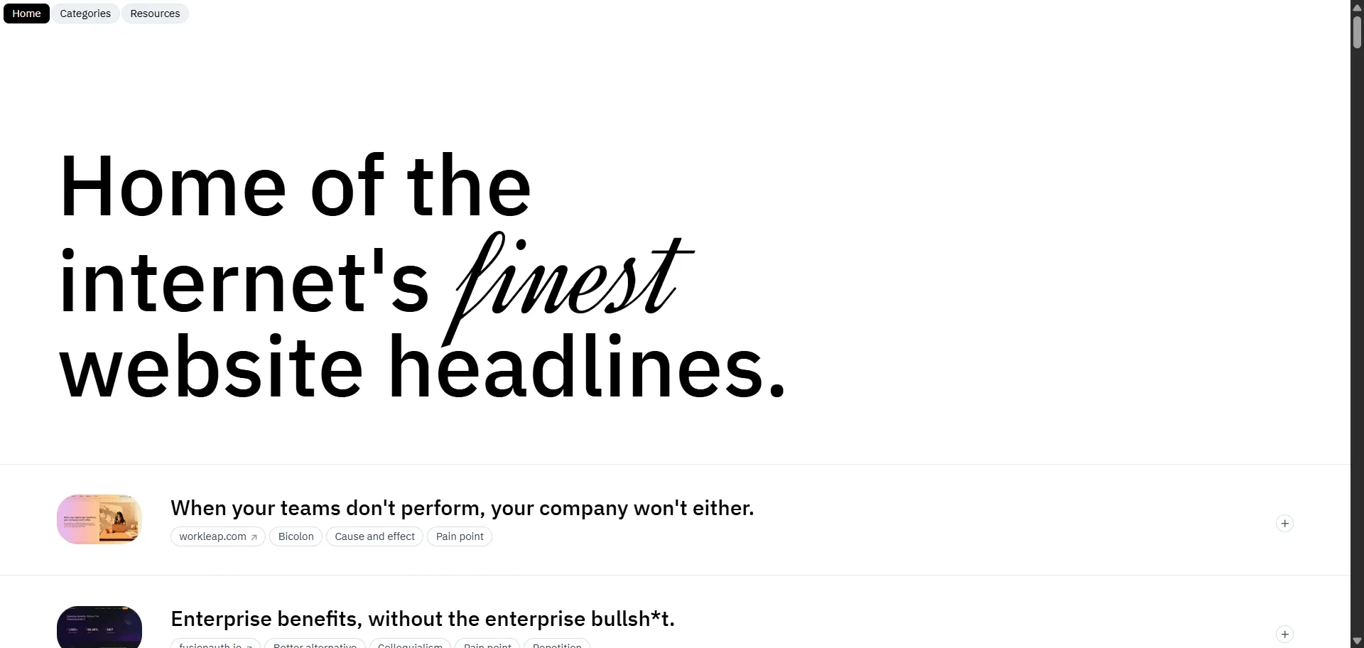 Turn blank page paralysis into breakthrough marketing copy that converts with headline inspiration Website Headlines. Built for copywriters, marketers, and content creators who need proven formulas over generic advice, this curated library combines real-world examples from SaaS, B2B, and DTC brands with detailed analysis breakdowns so you can understand exactly why specific headlines work and apply those patterns to your own campaigns, while categorized browsing and searchable collections enable instant access to relevant inspiration without wasting hours researching competitors manually. This runs on a platform recognized by industry professionals like Brad Frost as essential creative fuel and featured across developer communities and design collections, ensuring every headline you craft follows tested psychological triggers, maintains authentic brand voice, and drives measurable results that spark curiosity, inspire action, and ultimately convert visitors into customers.